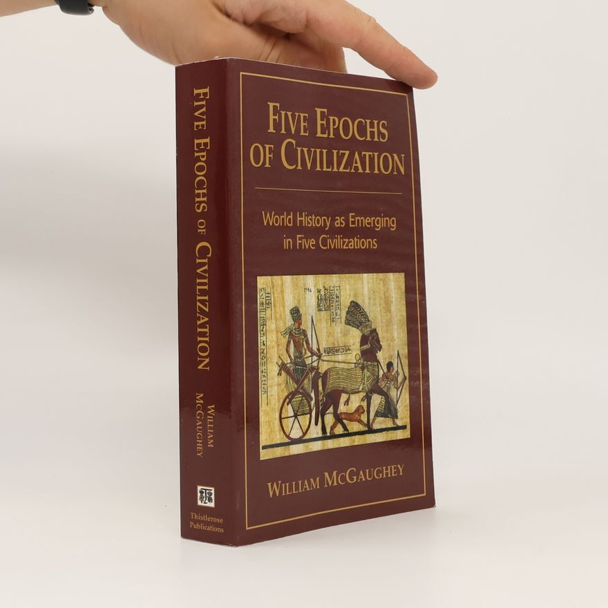 William McGaughey Five Epochs of Civilization
