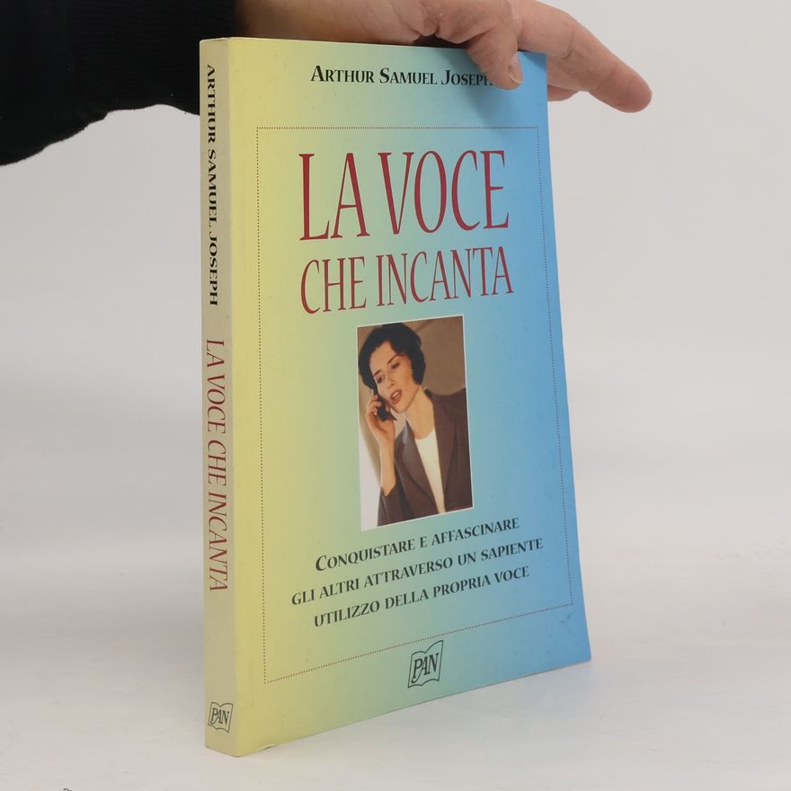 Arthur Samuel Joseph La voce che incanta