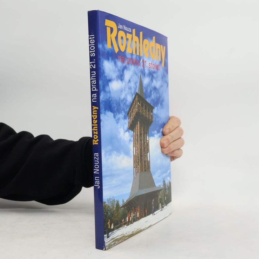Jan Nouza Rozhledny na prahu 21. století