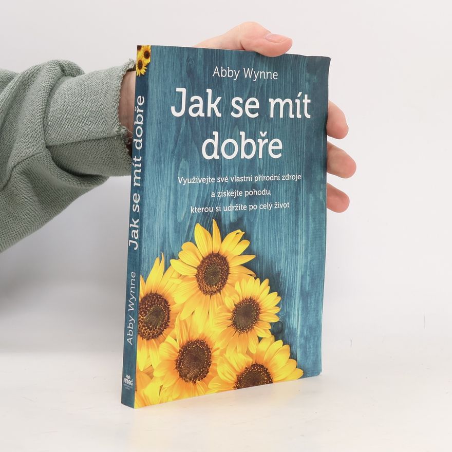 Abby Wynne Jak se mít dobře