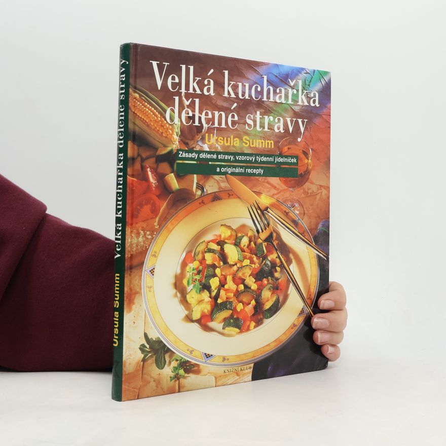 Ursula Summ Velká kuchařka dělené stravy