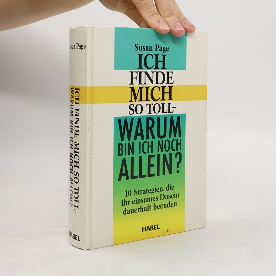 Susan Page Ich finde mich so toll - warum bin ich noch allein?