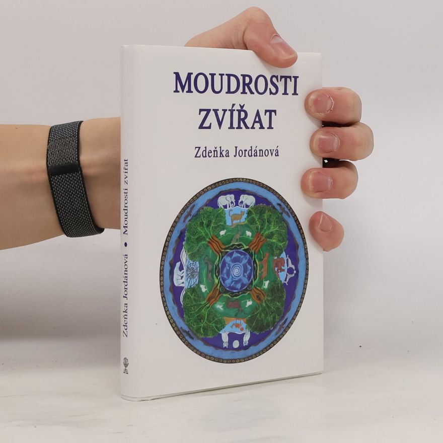 Zdeňka Jordánová Moudrosti zvířat