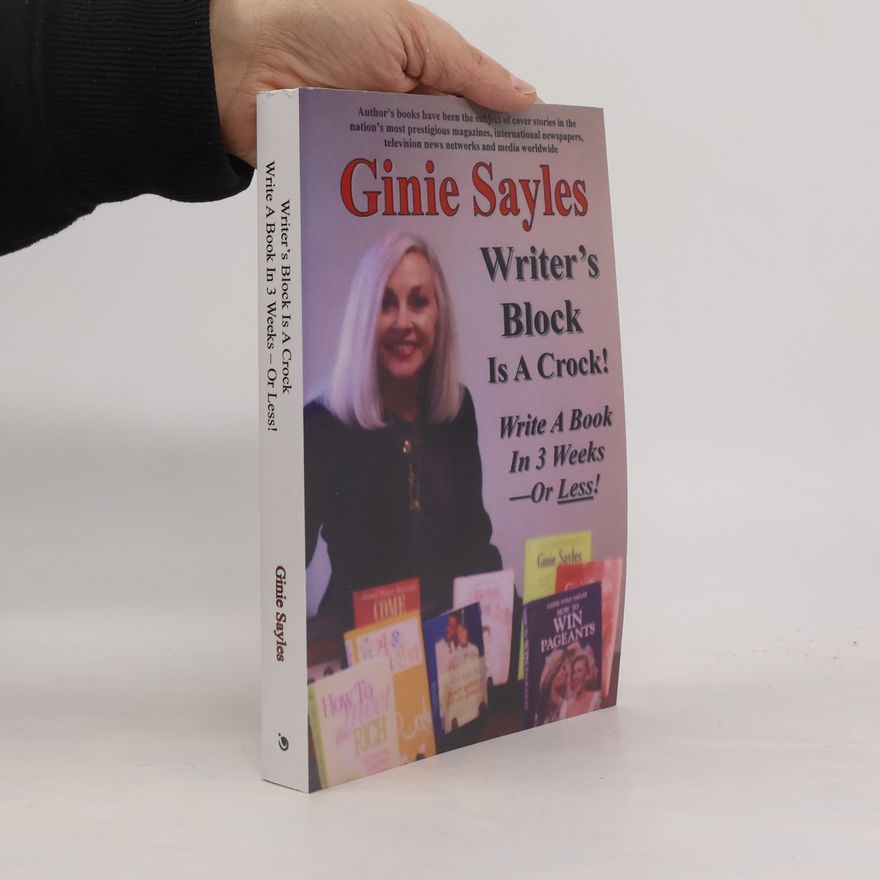 Ginie Sayles Writer's Block Is A Crock