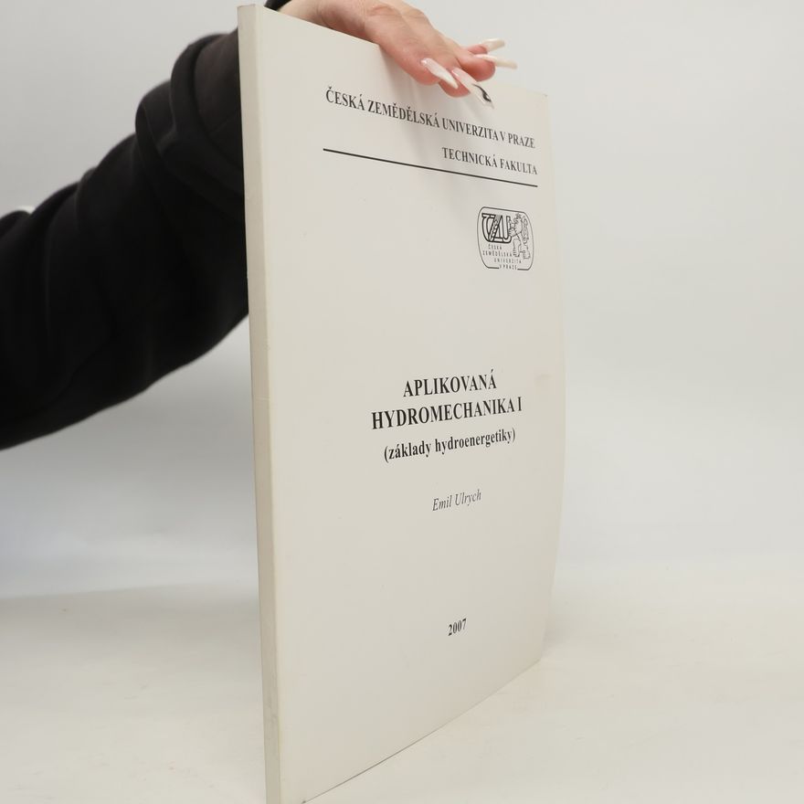 Česká zemědělská univerzita v Praze. Technická fakulta Česká zemědělská univerzita v Praze, Technická fakulta: Aplikovaná hydromechanika I
