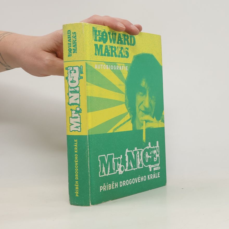 Howard Marks Mr. Nice: Příběh drogového krále
