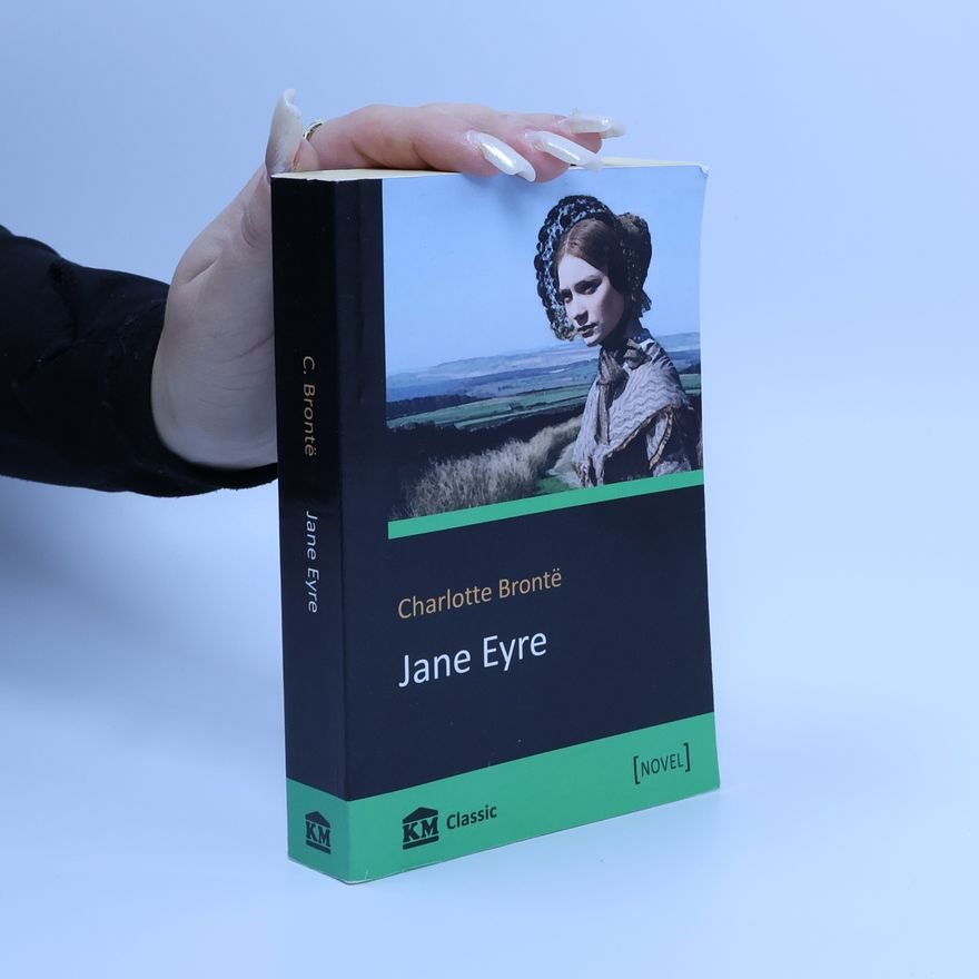 Charlotte Brontë Jane Eyre. An Autobiography