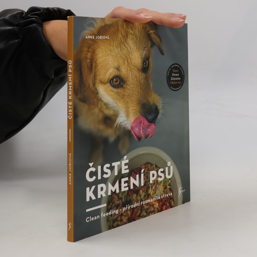 Anke Jobi Čisté krmení psů