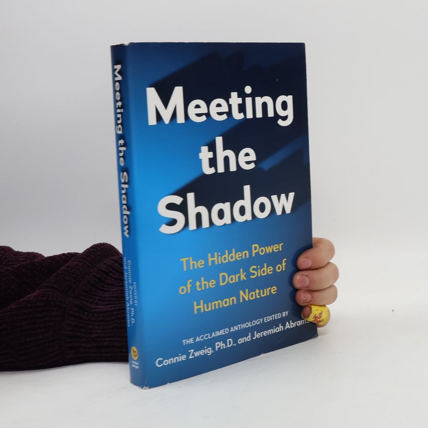 Connie Zweig Meeting the Shadow