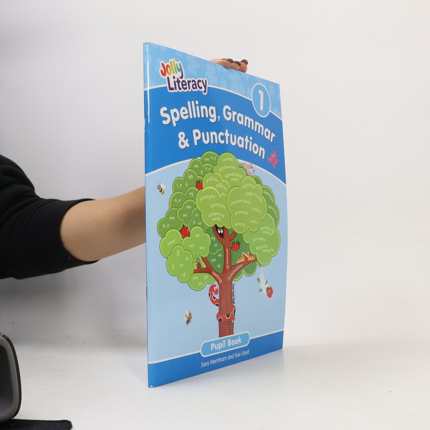 Sue Lloyd Jolly Literacy - 1: Spelling, Grammar & Punctuation