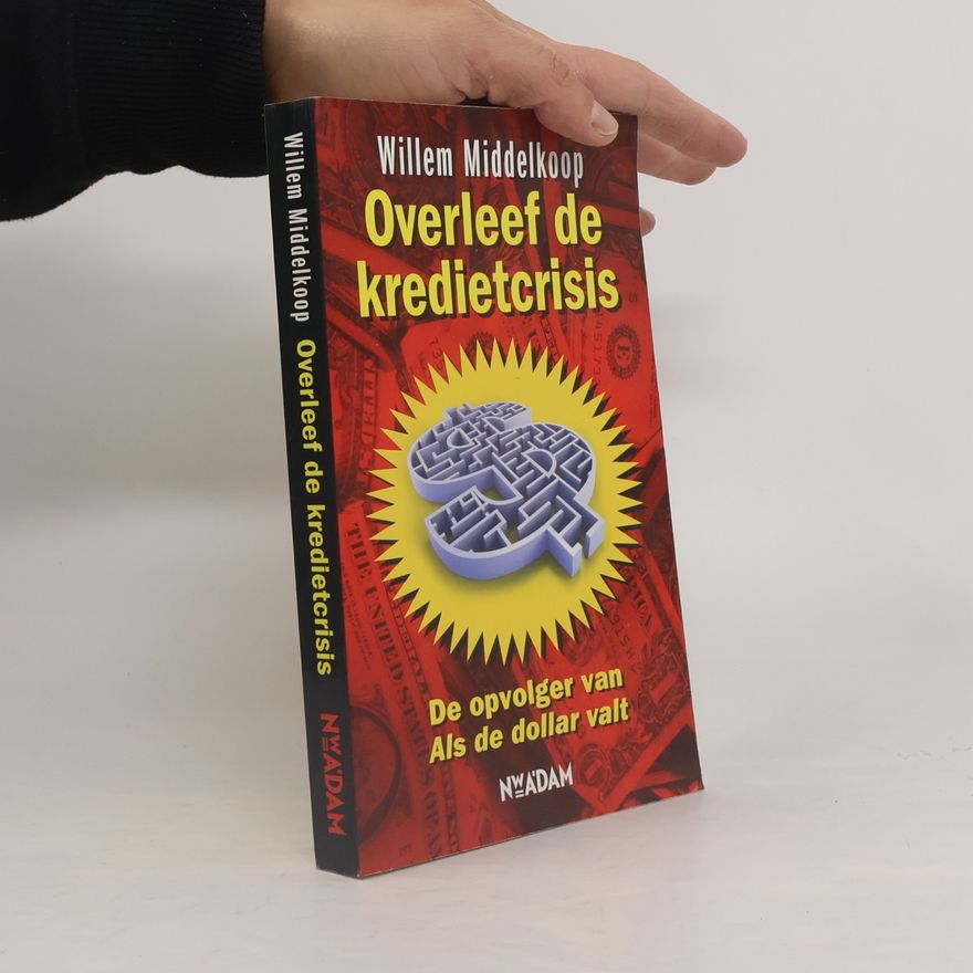 Willem Middelkoop Overleef de kredietcrisis / druk 4
