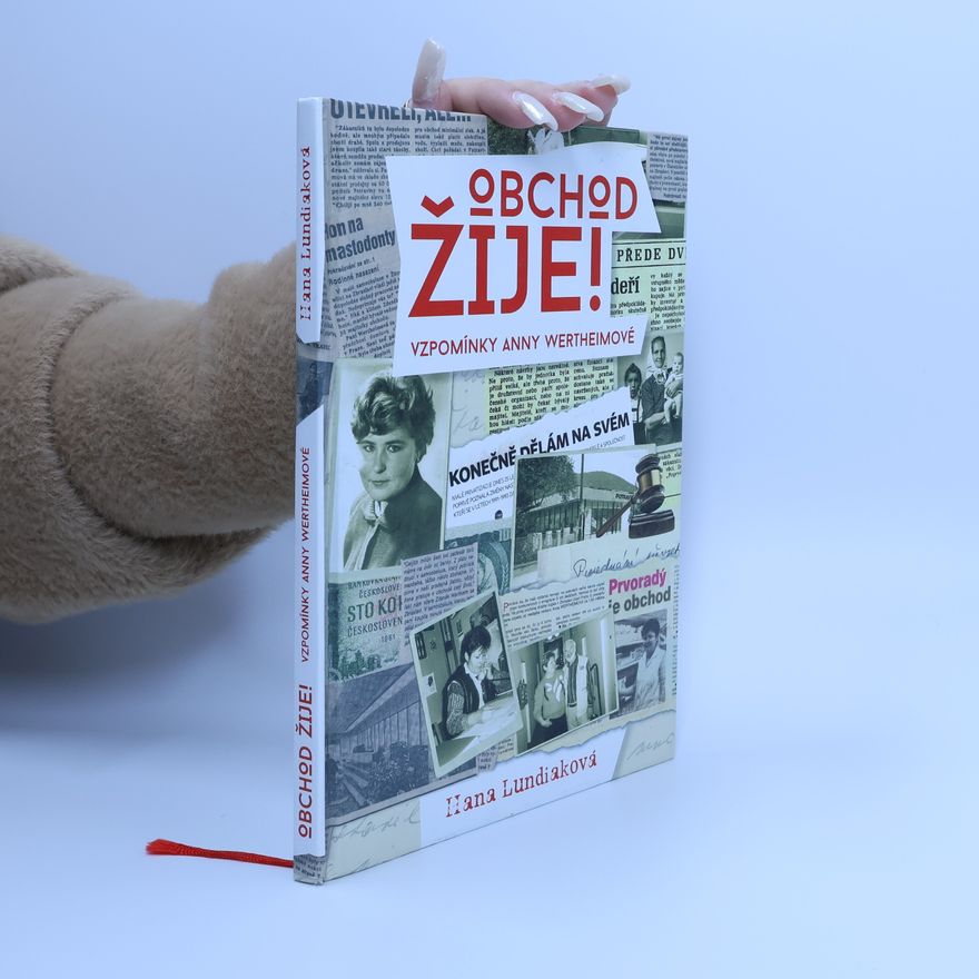 Hana Lundiaková Obchod žije! Vzpomínky Anny Wertheimové
