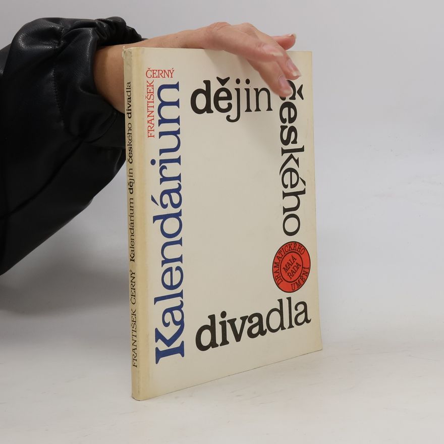 František Černý Kalendárium dějin českého divadla