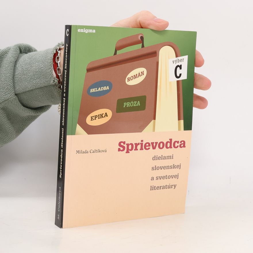 Milada Caltíková Sprievodca dielami slovenskej a svetovej literatúry