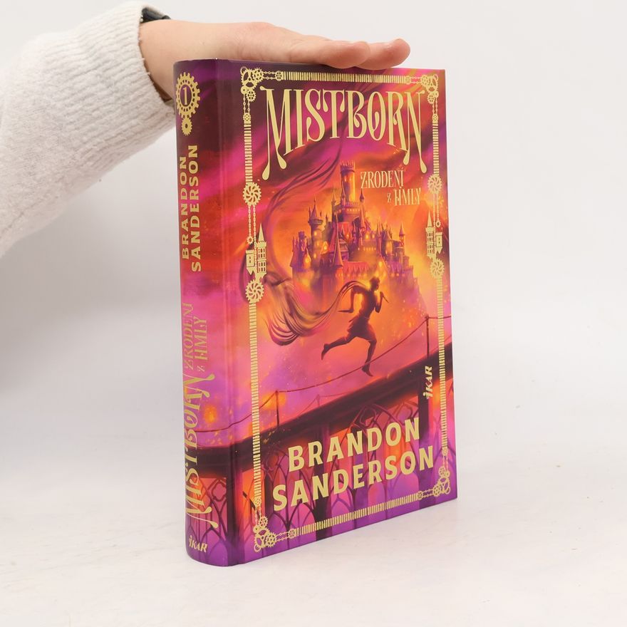 Brandon Sanderson Mistborn: Zrodení z hmly
