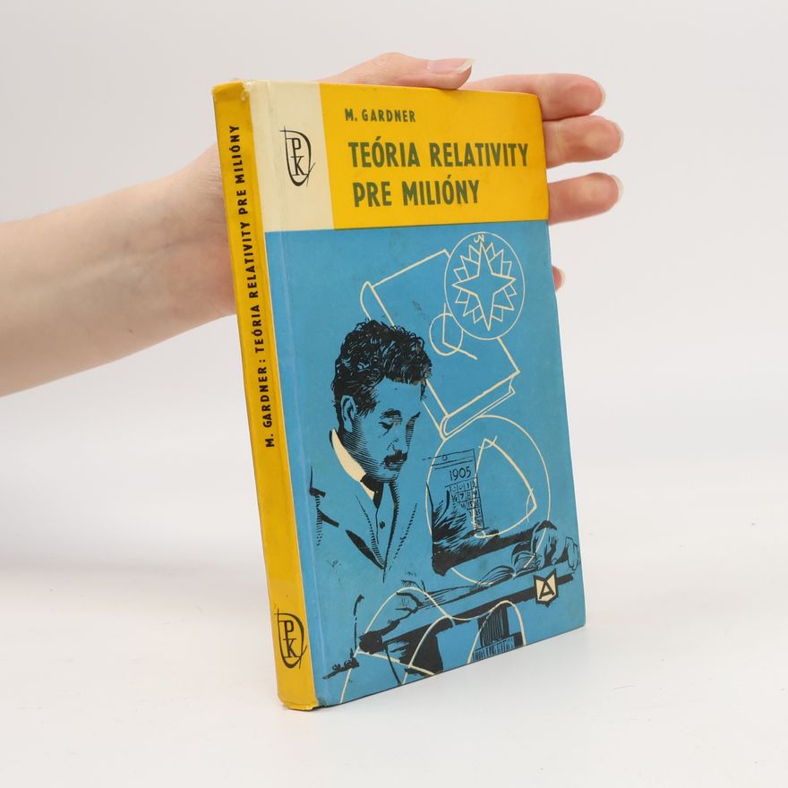 Martin Gardner Teória relatívity pre milióny