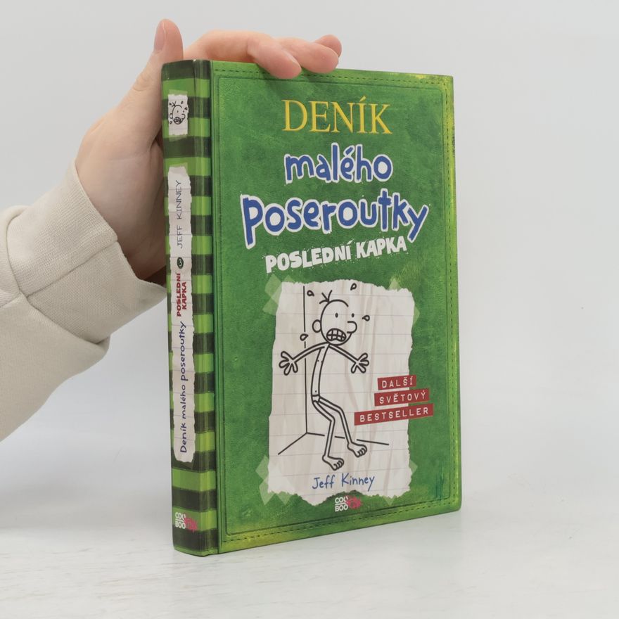 Jeff Kinney Deník malého poseroutky 3. Poslední kapka