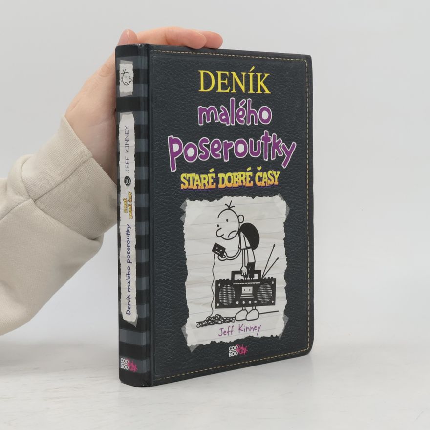 Jeff Kinney Deník malého poseroutky 10. Staré dobré časy
