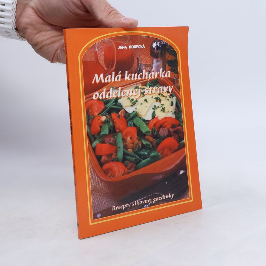 Jana Horecká Malá kuchárka oddelenej stravy