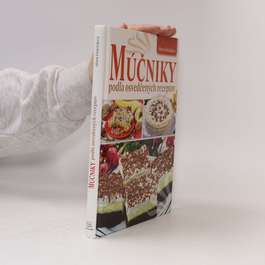 Alena Doležalová Múčniky podľa osvedčených receptov