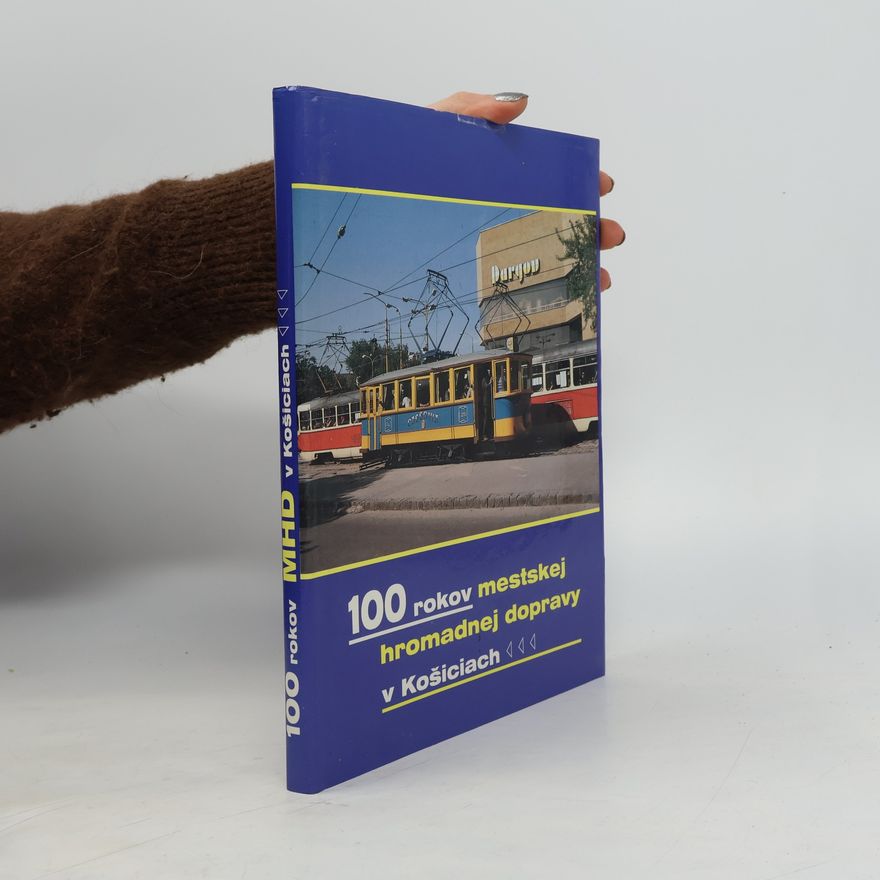 Igor Reiprich 100 rokov mestskej hromadnej dopravy v Košiciach