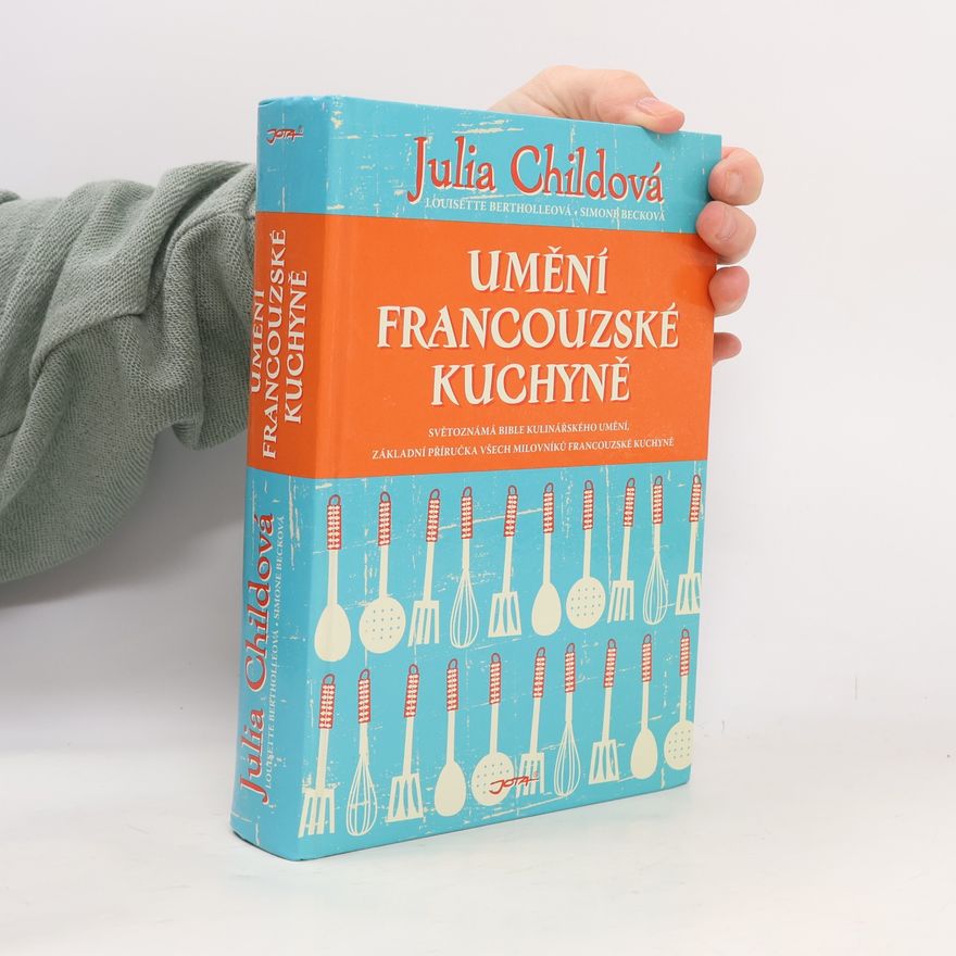 Julia Child Umění francouzské kuchyně
