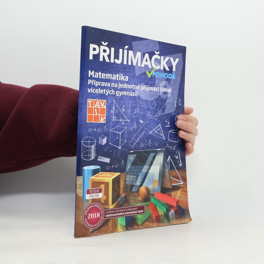 Adam Czernek Přijímačky v pohodě. Příprava na jednotné přijímací řízení víceletých gymnázií. Matematika