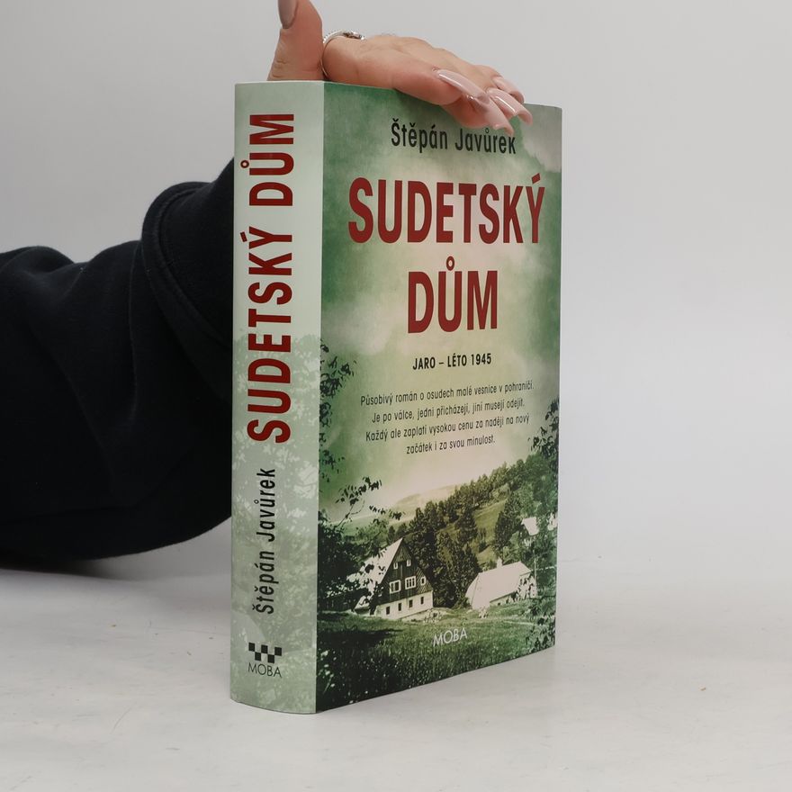 Štěpán Javůrek Sudetský dům : jaro - léto 1945