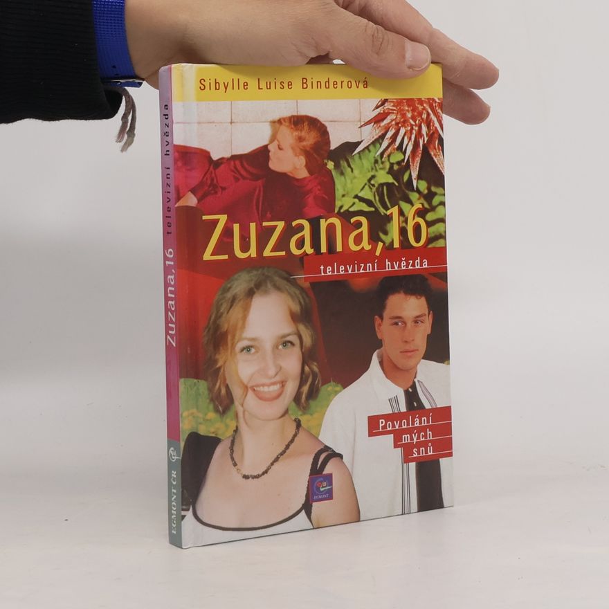 Sibylle Luise Binder Zuzana, 16. Televizní hvězda. Povolání mých snů