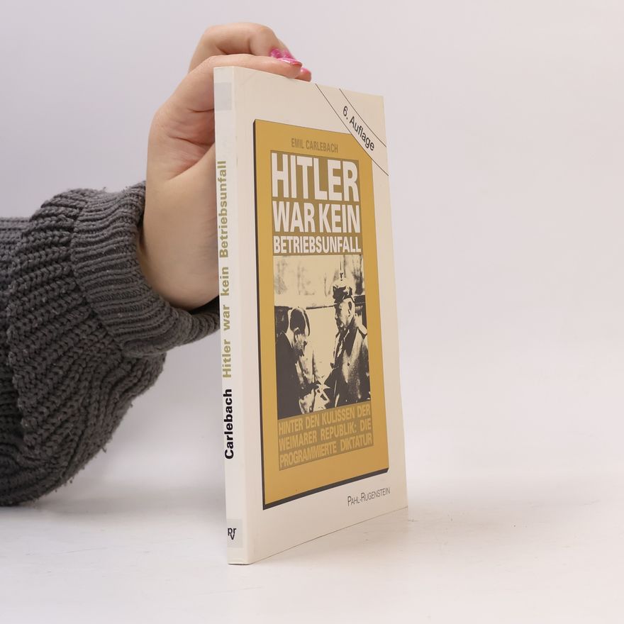 Emil Carlebach Hitler war kein Betriebsunfall