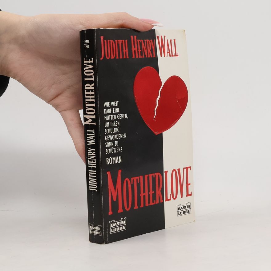 Judith Henry Wall Mother Love