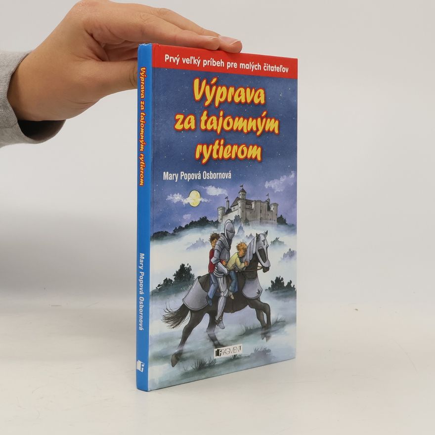 Mary Pope Osbornová Výprava za tajomným rytierom