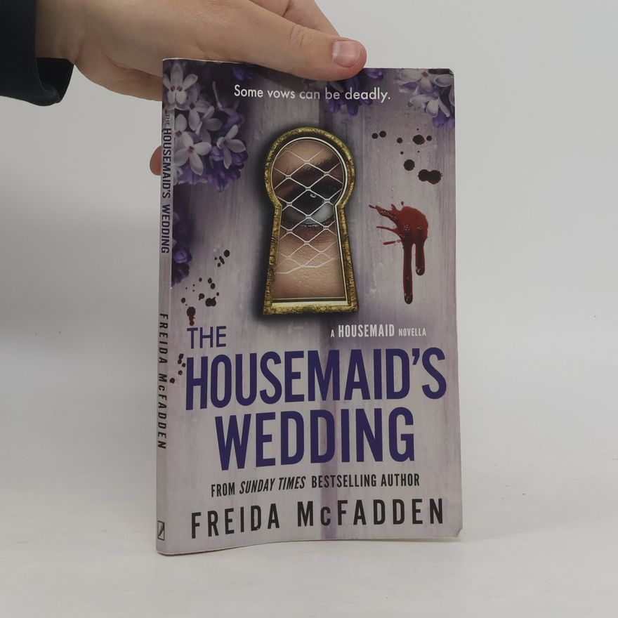 Freida McFadden The Housemaid: The Housemaid's Wedding