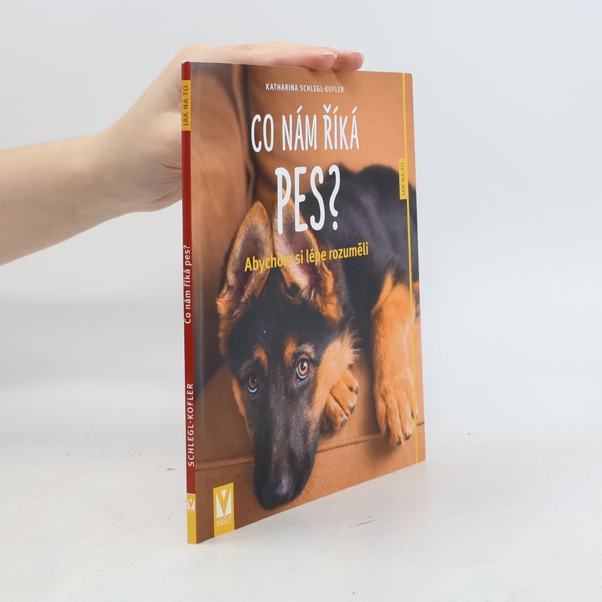 Katharina Schleg Kofler Co nám říká pes?