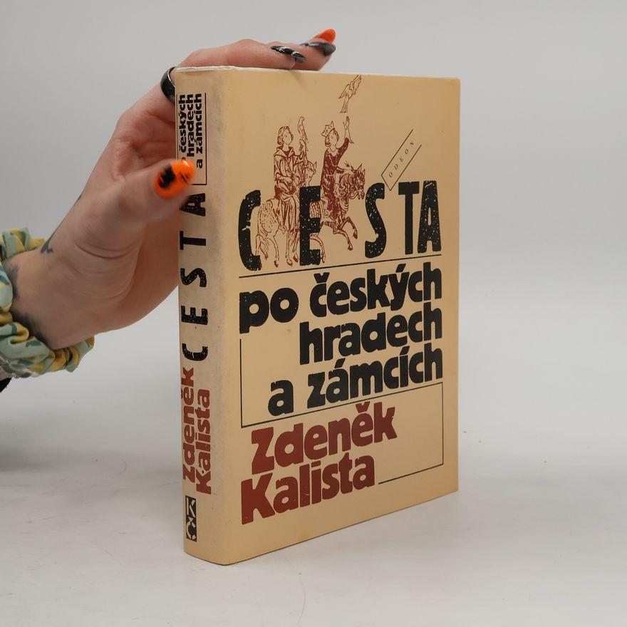 Zdeněk Kalista Cesta po českých hradech a zámcích