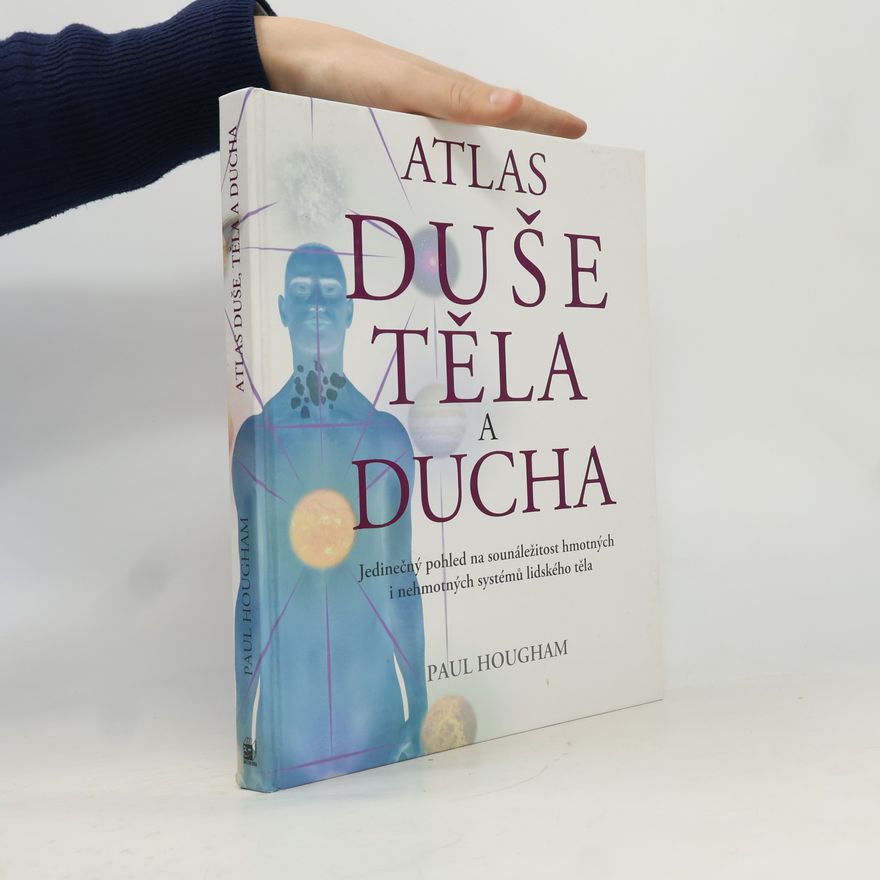Paul Hougham Atlas duše, těla a ducha