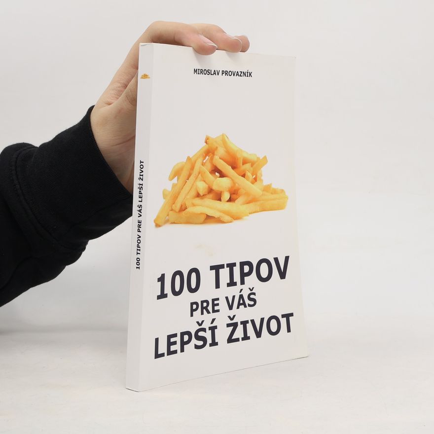 Provazník Mroslav 100 tipov pre váš lepší život