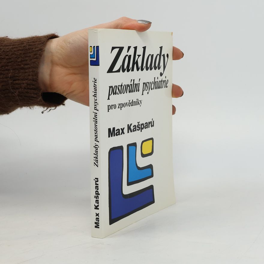 Max Kašparů Základy pastorální psychiatrie pro zpovědníky