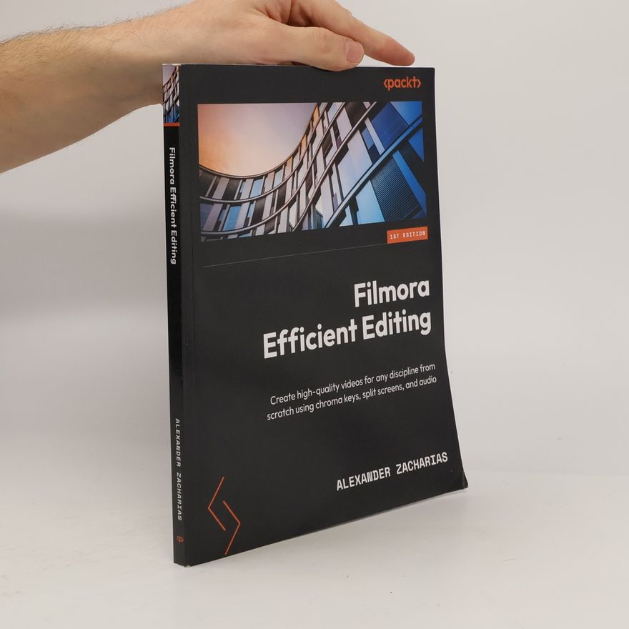 Alexander Zacharias Filmora Efficient Editing