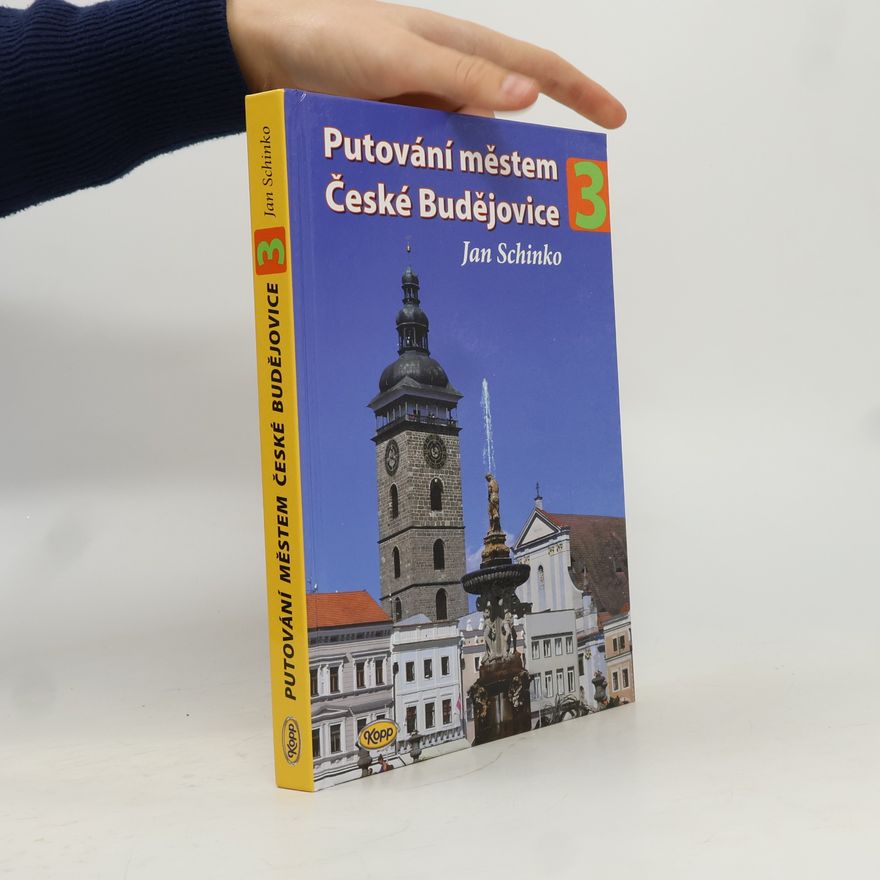 Jan Schinko Putování městem České Budějovice 3