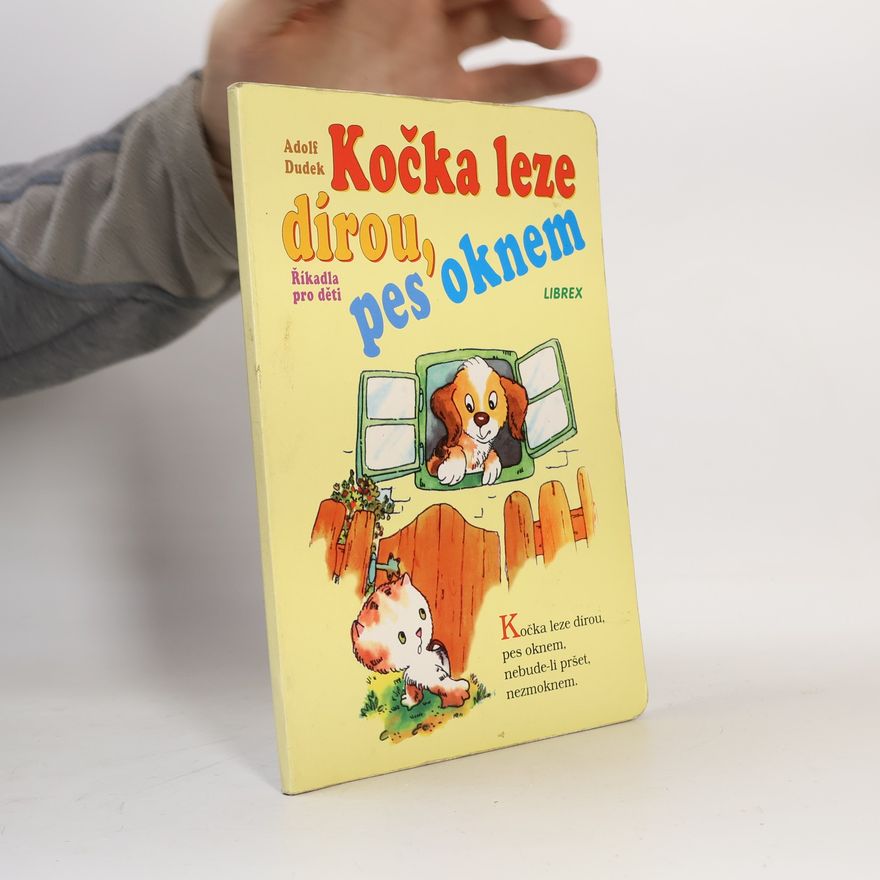 Adolf Dudek Kočka leze dírou, pes oknem : říkadla pro děti