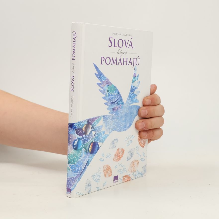 Jarmila Mandžuková Slová, ktoré pomáhajú