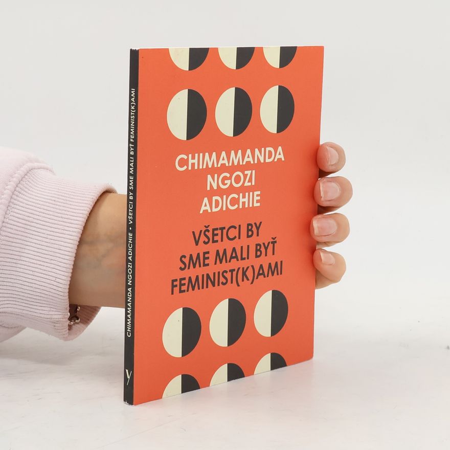 Chimamanda Ngozi Adichie Všetci by sme mali byť feminist(k)ami