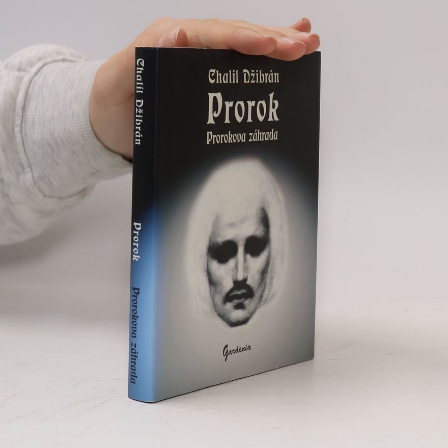 Kahlil Gibran Prorok. Prorokova záhrada