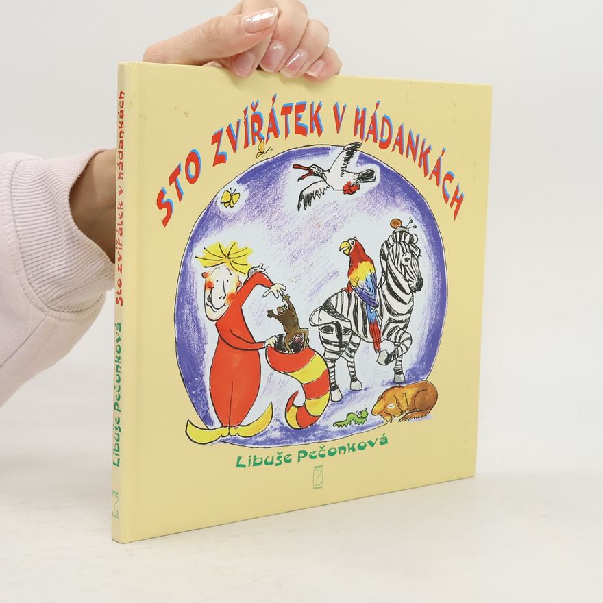 Libuše Pečonková Sto zvieratek v hádankách