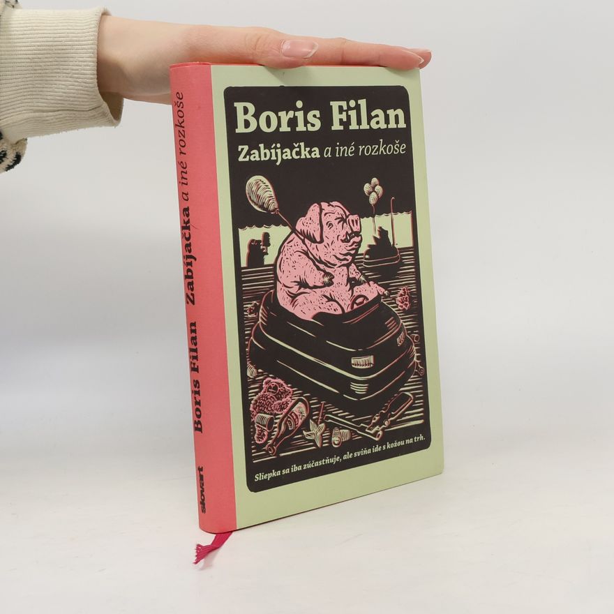 Boris Filan Zabíjačka a iné rozkoše