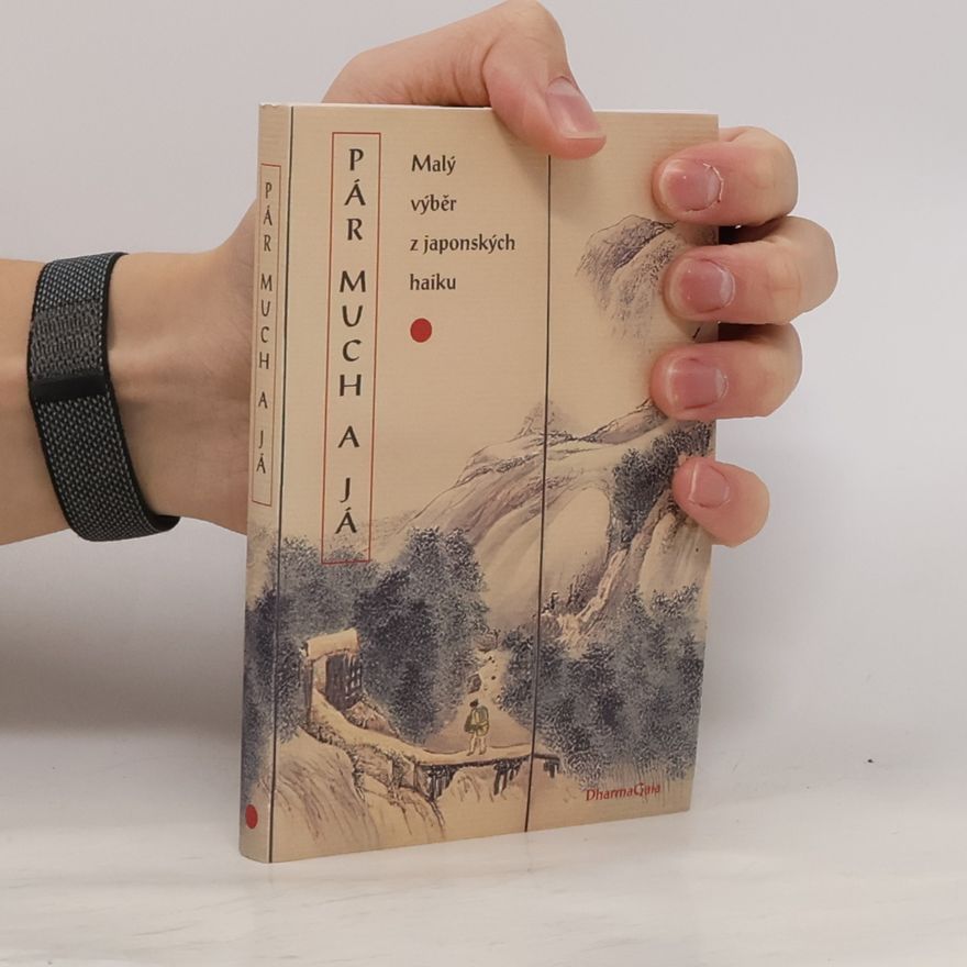 Petr Geisler Pár much a já : malý výběr z japonských haiku