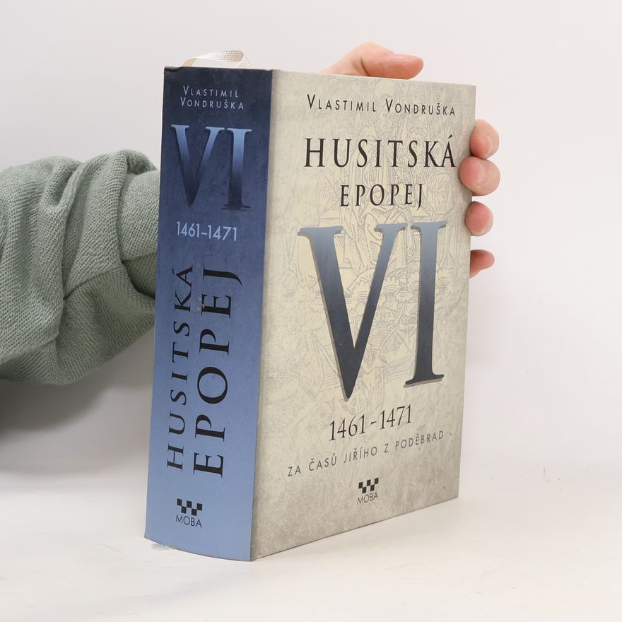 Vlastimil Vondruška Husitská epopej VI.