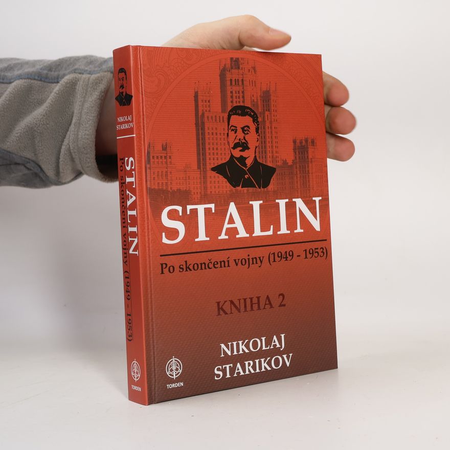Nikolaj Viktorovič Starikov Stalin - po skončení vojny ( 1949 - 1953 ) Kniha 2