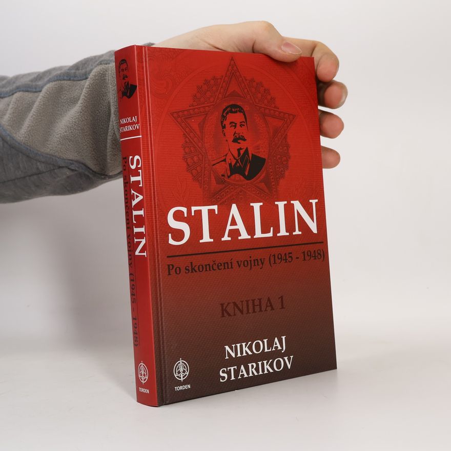 Nikolaj Viktorovič Starikov Stalin - po skončení vojny ( 1945 - 1948 ) Kniha 1